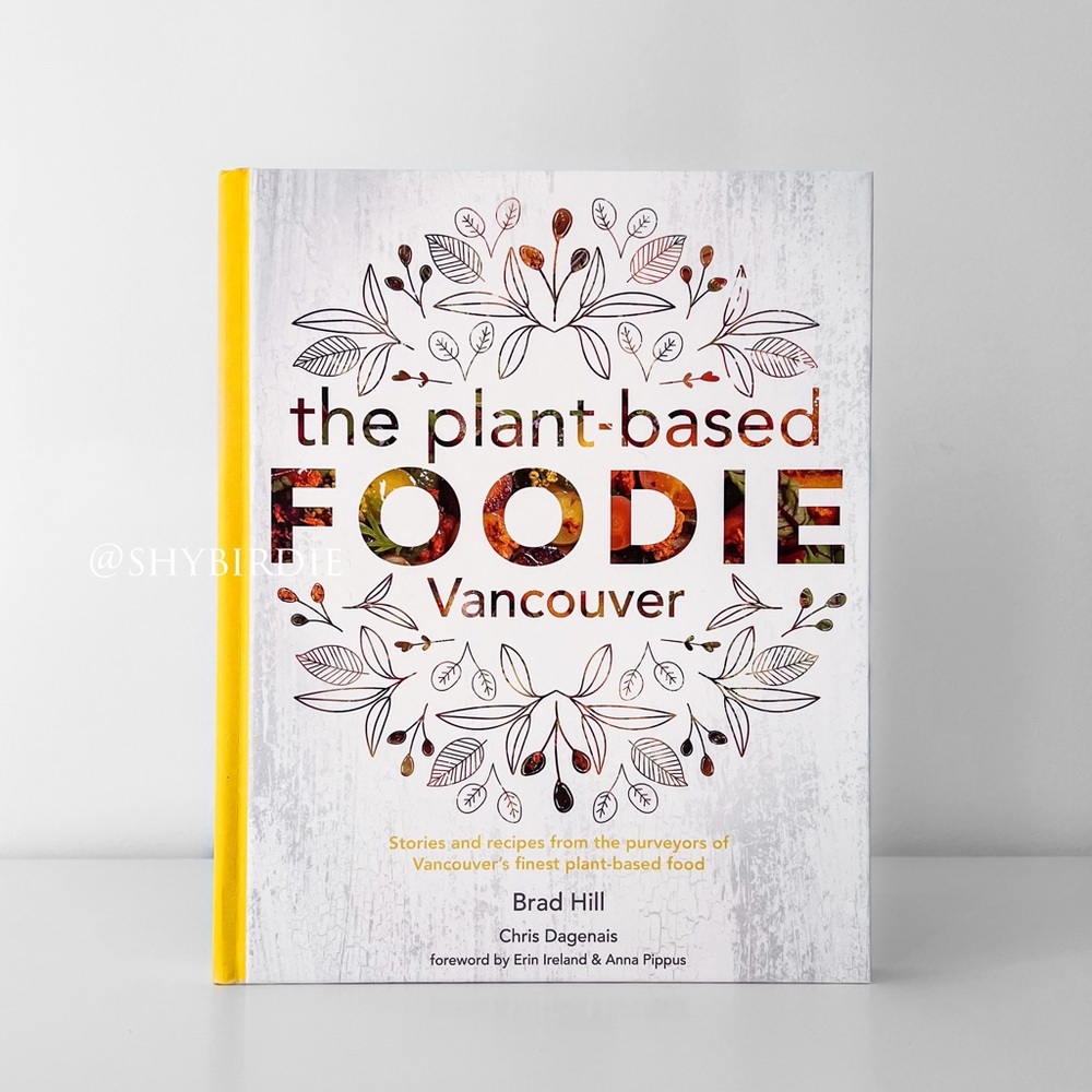 NEW Vancouver Plant-Based Foodie Recipe Book feat Local Restaurant Dishes